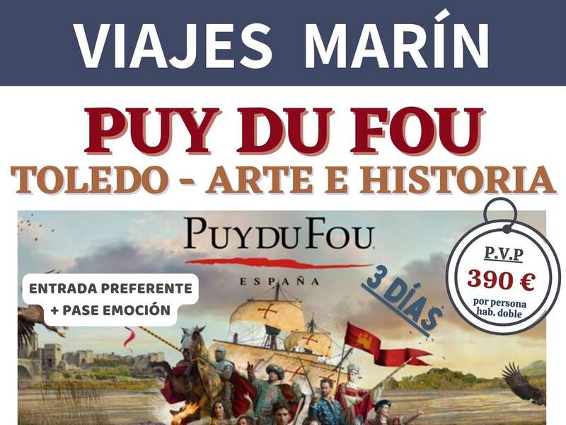 🏰 PUY DU FOU Y EL SUE�O DE TOLEDO🎆 📅 Del 23 al 25 de Octubre